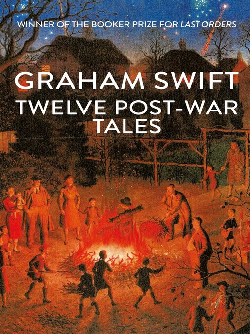 Title details for Twelve Post-War Tales by Graham Swift - Available